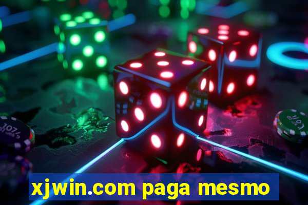 xjwin.com paga mesmo